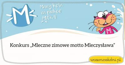 „Mleczne zimowe motto Mleczysława”