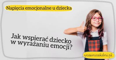 Napięcia emocjonalne u dziecka